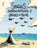 Seagulls, Sandcastles, & Angels of Blue