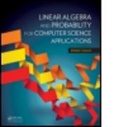 Linear Algebra and Probability for Computer Science Applications
