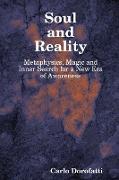 Soul & Reality - Metaphysics, Magic and Inner Search for a New Era of Awareness