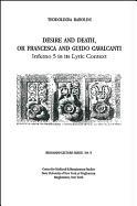 Desire and Death, or Francesca and Guido Cavalcanti: Inferno 5 in Its Lyric Context: Bernardo Lecture Series, No. 9