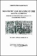 Movement and Meaning in the Divine Comedy: Toward an Understanding of Dante's Processional Poetics: Bernardo Lecture Series, No. 14