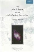 The War and Peace of a New Metaphysical Perception, Volume III