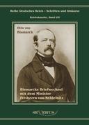 Otto Fürst von Bismarck. Bismarcks Briefwechsel mit dem Minister Freiherrn von Schleinitz 1858-1861