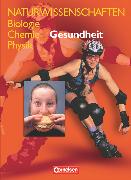 Naturwissenschaften Biologie - Chemie - Physik, Für den integrativen Lernbereich Naturwissenschaften, Westliche Bundesländer, Gesundheit, Schülerbuch