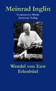 Gesammelte Werke in Einzelausgaben / Wendel von Euw. Erlenbüel