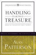 Handling Earthly Treasure: Biblical Certainties about Money