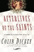 Afterlives of the Saints