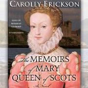 The Memoirs of Mary, Queen of Scots