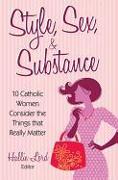 Style, Sex, & Substance: 10 Catholic Women Consider the Things That Really Matter