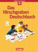 Das Hirschgraben Deutschbuch, Mittelschule Bayern, 8. Jahrgangsstufe, Schülerbuch, Für M-Klassen