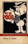 We Go Pogo: Walt Kelly, Politics, and American Satire