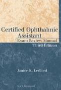 Certified Ophthalmic Assistant Exam Review Manual, Third Edition