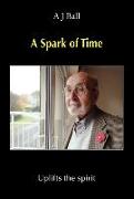 A Spark of Time - Uplifts the Spirit