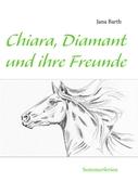 Chiara, Diamant und ihre Freunde