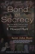 Bond of Secrecy: My Life with CIA Spy and Watergate Conspirator E. Howard Hunt
