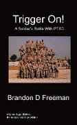 Trigger On! - A Soldier's Battle with Ptsd
