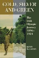 Gold, Silver and Green: The Irish Olympic Journey 1896-1924