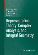 Representation Theory, Complex Analysis, and Integral Geometry