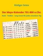 Der Maya-Kalender 701-800 n.Chr