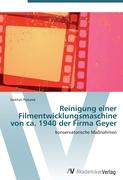 Reinigung einer Filmentwicklungsmaschine von ca. 1940 der Firma Geyer