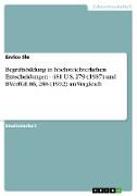 Begriffsbildung in höchstrichterlichen Entscheidungen - 481 U.S. 279 (1987) und BVerfGE 86, 288 (1992) im Vergleich