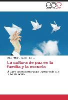 La cultura de paz en la familia y la escuela