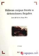 HABEAS CORPUS FRENTE A DETENCIONES ILEGALES