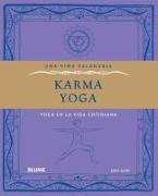 Karma Yoga: Yoga En La Vida Cotidiana