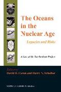 The Oceans in the Nuclear Age: Legacies and Risks