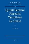 Quinti Septimi Florentis Tertulliani de Anima