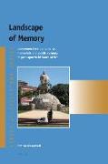 Landscape of Memory: Commemorative Monuments, Memorials and Public Statuary in Post-Apartheid South Africa