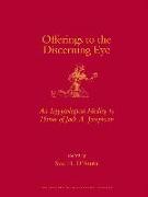 Offerings to the Discerning Eye: An Egyptological Medley in Honor of Jack A. Josephson