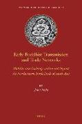 Early Buddhist Transmission and Trade Networks: Mobility and Exchange Within and Beyond the Northwestern Borderlands of South Asia