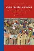 Shaping Medieval Markets: The Organisation of Commodity Markets in Holland, C. 1200 - C. 1450