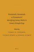 Pentateuch, Hexateuch, or Enneateuch?: Identifying Literary Works in Genesis Through Kings