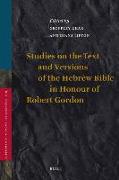 Studies on the Text and Versions of the Hebrew Bible in Honour of Robert Gordon