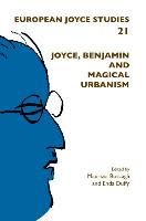 Joyce, Benjamin and Magical Urbanism