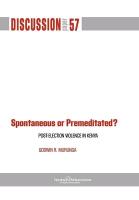 Spontaneous or Premiditated? Post-Election Violence in Kenya