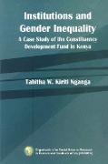 Institutions and Gender Inequality. A Case Study of the Constituency Development Fund in Kenya