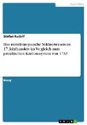 Das mitteleuropäische Söldnerwesen im 17. Jahrhundert im Vergleich zum preußischen Kantonssystem von 1733