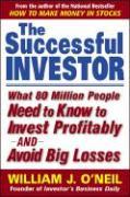 The Successful Investor: What 80 Million People Need to Know to Invest Profitably and Avoid Big Losses