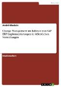 Change Management im Rahmen von SAP ERP-Implementierungen in öffentlichen Verwaltungen