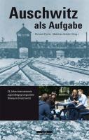 Auschwitz als Aufgabe