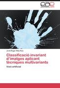 Classificació invariant d¿imatges aplicant tècniques multivariants