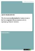 Wie können mathematische Kompetenzen im heterogenen Elementarunterricht optimal gefördert werden