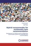 Hybrid recommender for multimedia item recommendation