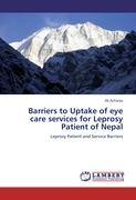 Barriers to Uptake of eye care services for Leprosy Patient of Nepal