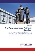 The Contemporary Catholic Teacher