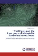 Trkal Flows and the Emergence of Metastable Streamline-Vortex Tubes