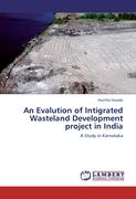 An Evalution of Intigrated Wasteland Development project in India